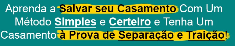 CASAMENTO DE SUCESSO, APRENDA SALVAR SEU CASAMENTO, CASAMENTO